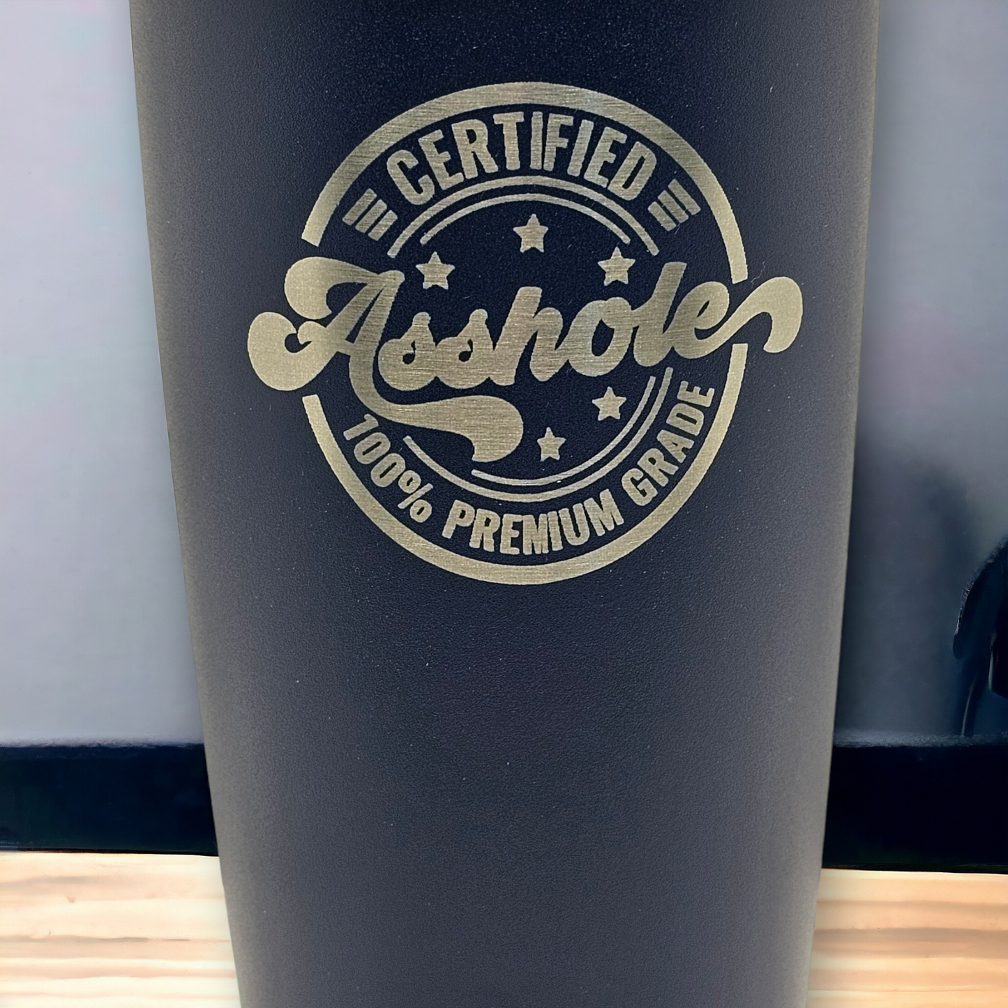 Certified Asshole 20oz Tumbler - Bold Statement Drinkware for the Unapologetic