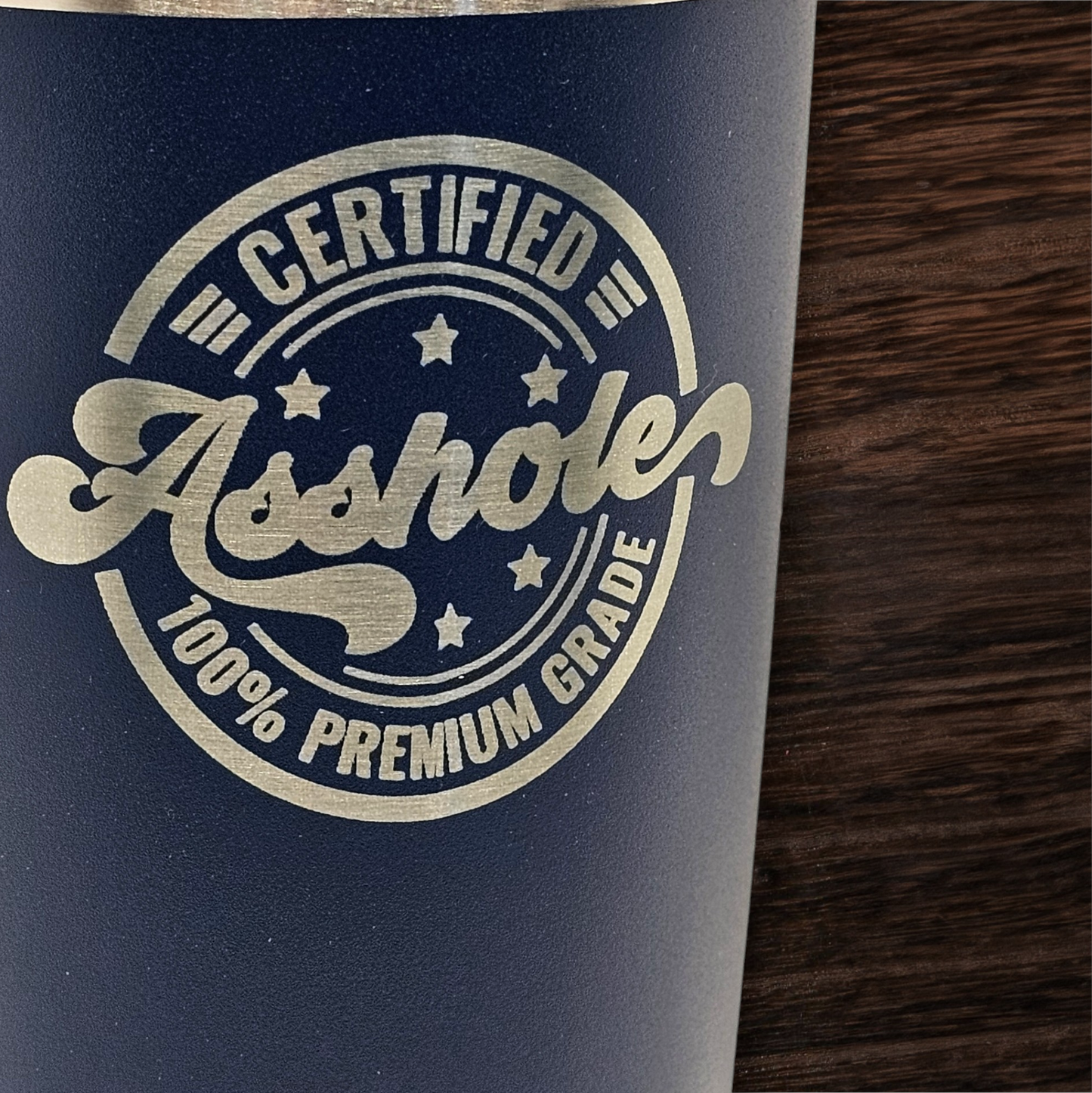 Certified Asshole 20oz Tumbler - Bold Statement Drinkware for the Unapologetic